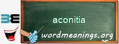 WordMeaning blackboard for aconitia